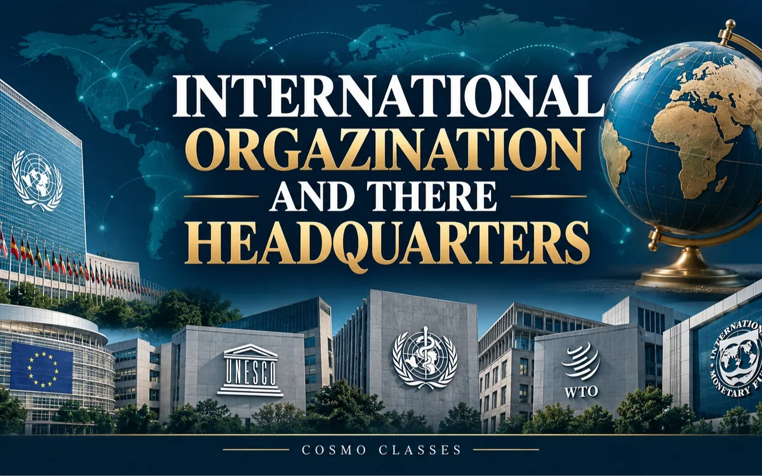 INTERNATIONAL ORGAZINATION AND THERE HEADQUARTERS